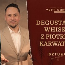 Warsztaty whisky z Piotrem Karwatem – Vertigo Wrocław